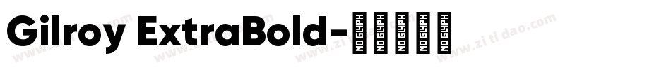 Gilroy ExtraBold字体转换